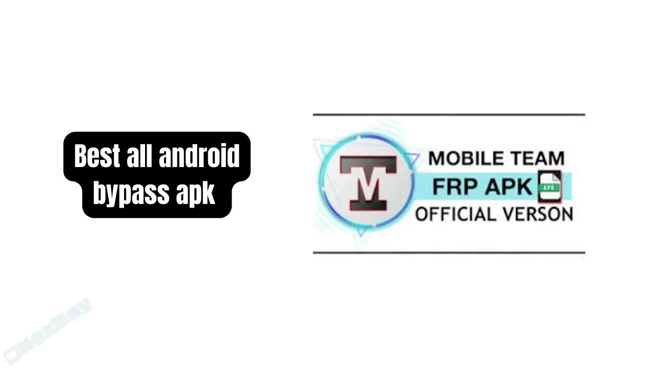 Mobileteamofficial FRP Bypass APK Latest Version