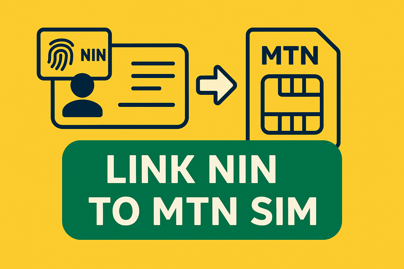 How to Link Your NIN to MTN SIM Easily in 2025