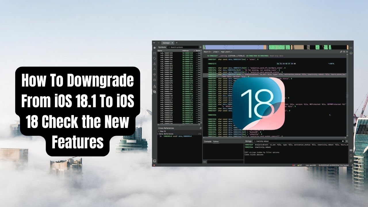 How To Downgrade From iOS 18.1 To iOS 18 Check the New Features